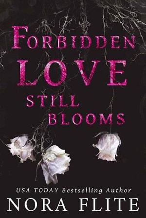 Forbidden Love Still Blooms by Nora Flite