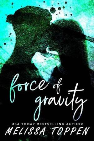 Force of Gravity by Melissa Toppen