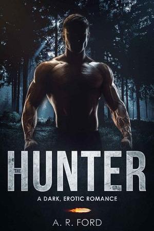 The Hunter by A.R. Ford
