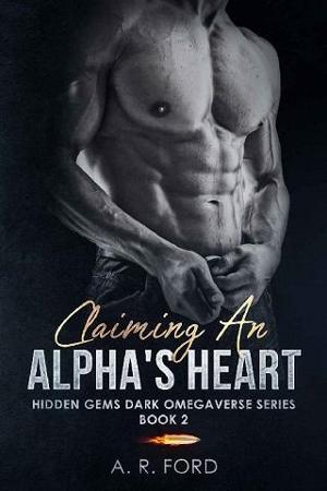 Claiming An Alpha’s Heart by A.R. Ford