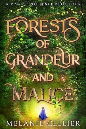 Forests of Grandeur and Malice by Melanie Cellier