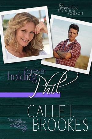 Forever Holding Phil by Calle J. Brookes