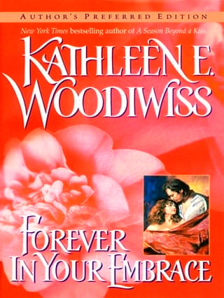 Forever in Your Embrace by Kathleen E. Woodiwiss