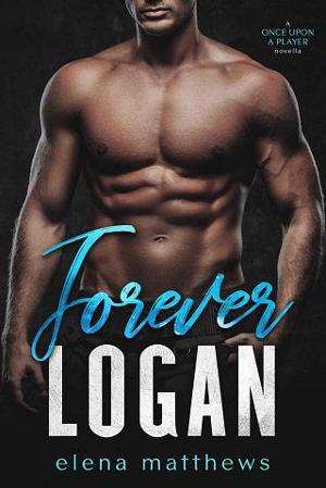 Forever Logan by Elena Matthews