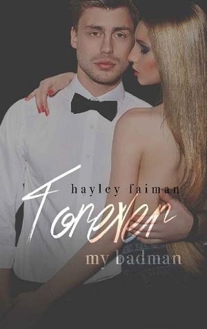 Forever My Badman by Hayley Faiman