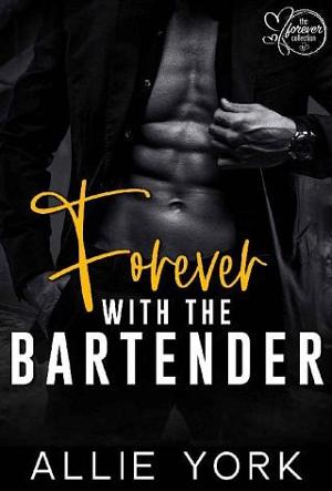 Forever with the Bartender by Allie York