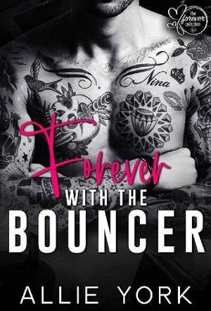 Forever with the Bouncer by Allie York