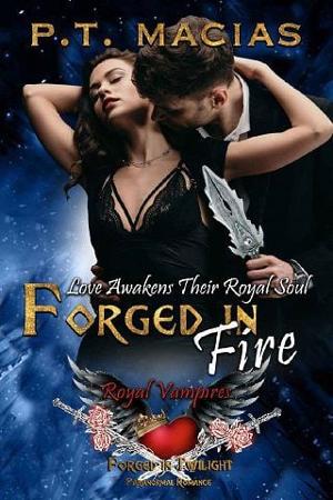 Forged In Fire by P.T. Macias