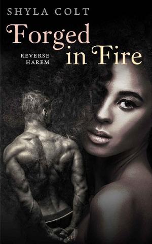 Forged in Fire by Shyla Colt