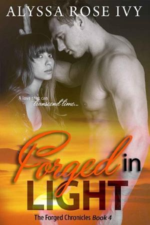 Forged in Light by Alyssa Rose Ivy