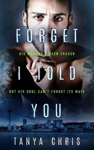 Forget I Told You by Tanya Chris
