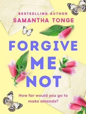 Forgive Me Not by Samantha Tonge