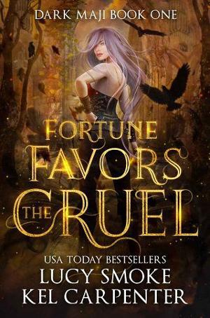 Fortune Favors the Cruel by Lucy Smoke