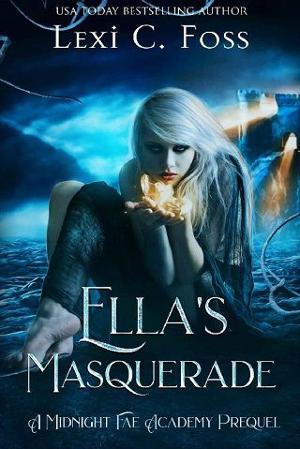 Ella’s Masquerade by Lexi C. Foss