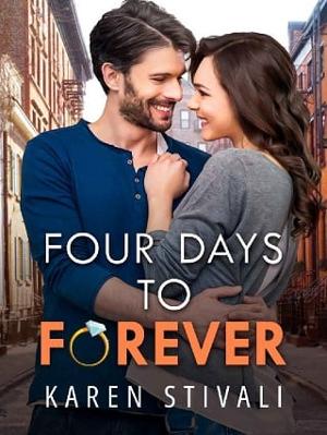 Four Days to Forever by Karen Stivali