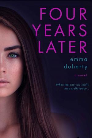 Four Years Later by Emma Doherty