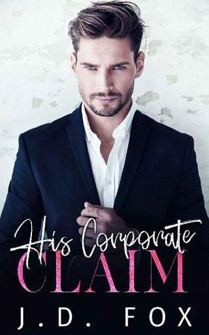 His Corporate Claim by J.D. Fox