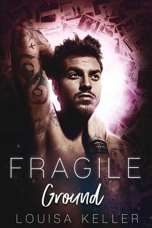 Fragile Ground by Louisa Keller