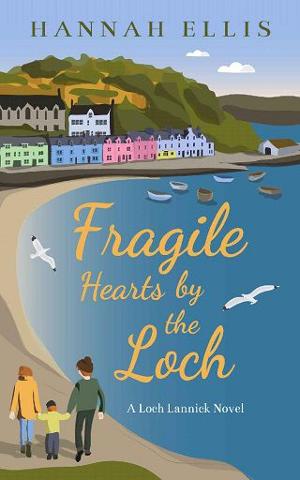 Fragile Hearts by the Loch by Hannah Ellis