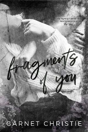 Fragments Of You by Garnet Christie