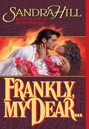 Frankly, My Dear by Sandra Hill
