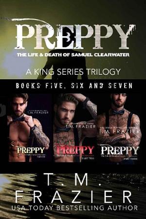 Preppy, The Life & Death of Samuel Clearwater by T.M. Frazier