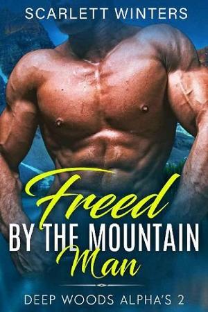 Freed By the Mountain Man by Scarlett Winters