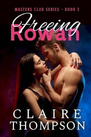 Freeing Rowan by Claire Thompson