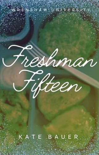 Freshman Fifteen by Kate Bauer