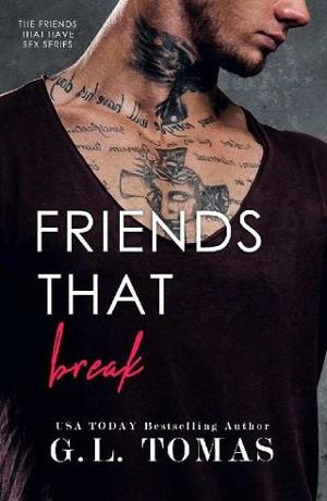Friends That Break by G.L. Tomas