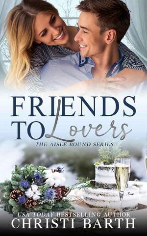 Friends to Lovers by Christi Barth
