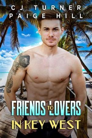 Friends to Lovers in Key West by C.J. Turner