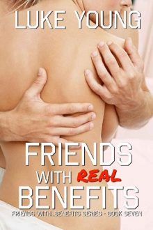 Friends With Real Benefits by Luke Young