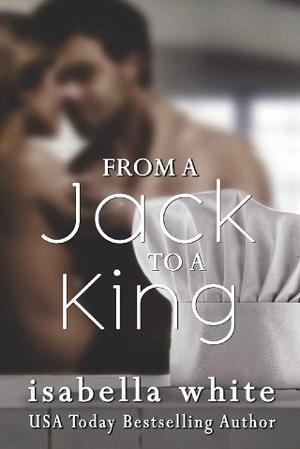 From a Jack to a King by Isabella White