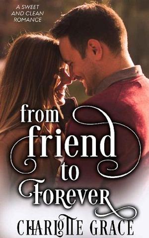 From Friend to Forever by Charlotte Grace