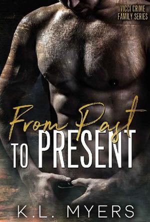 From Past to Present by K.L. Myers