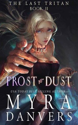 Frost to Dust by Myra Danvers