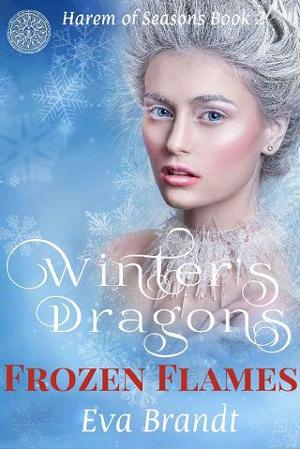 Winter’s Dragons. Frozen Flames by Eva Brandt