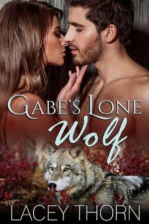 Gabe’s Lone Wolf by Lacey Thorn