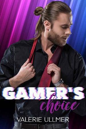 Gamer’s Choice by Valerie Ullmer