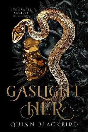 Gaslight Her: Stonewall Society by Quinn Blackbird