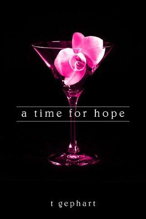 A Time for Hope by T. Gephart