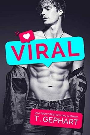 Viral by T. Gephart