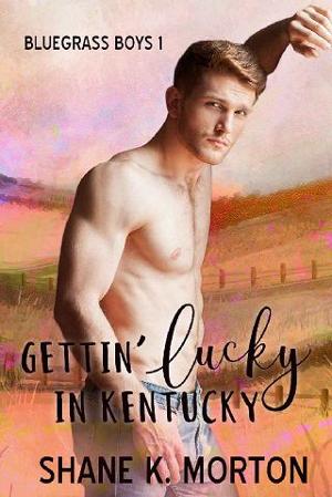 Gettin’ Lucky in Kentucky by Shane Morton
