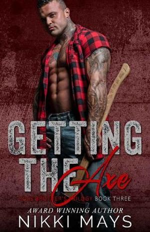 Getting the Axe by Nikki Mays