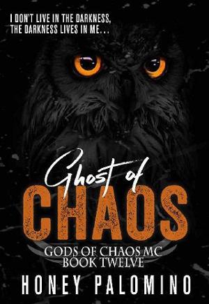 Ghost of Chaos by Honey Palomino