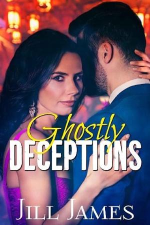 Ghostly Deceptions by Jill James