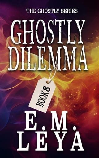 Ghostly Dilemma by E.M. Leya