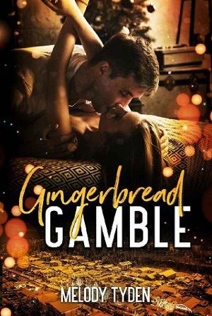 Gingerbread Gamble by Melody Tyden