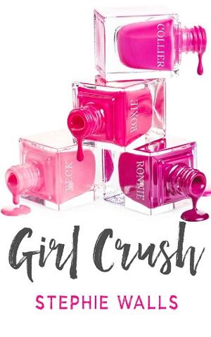 Girl Crush by Stephie Walls